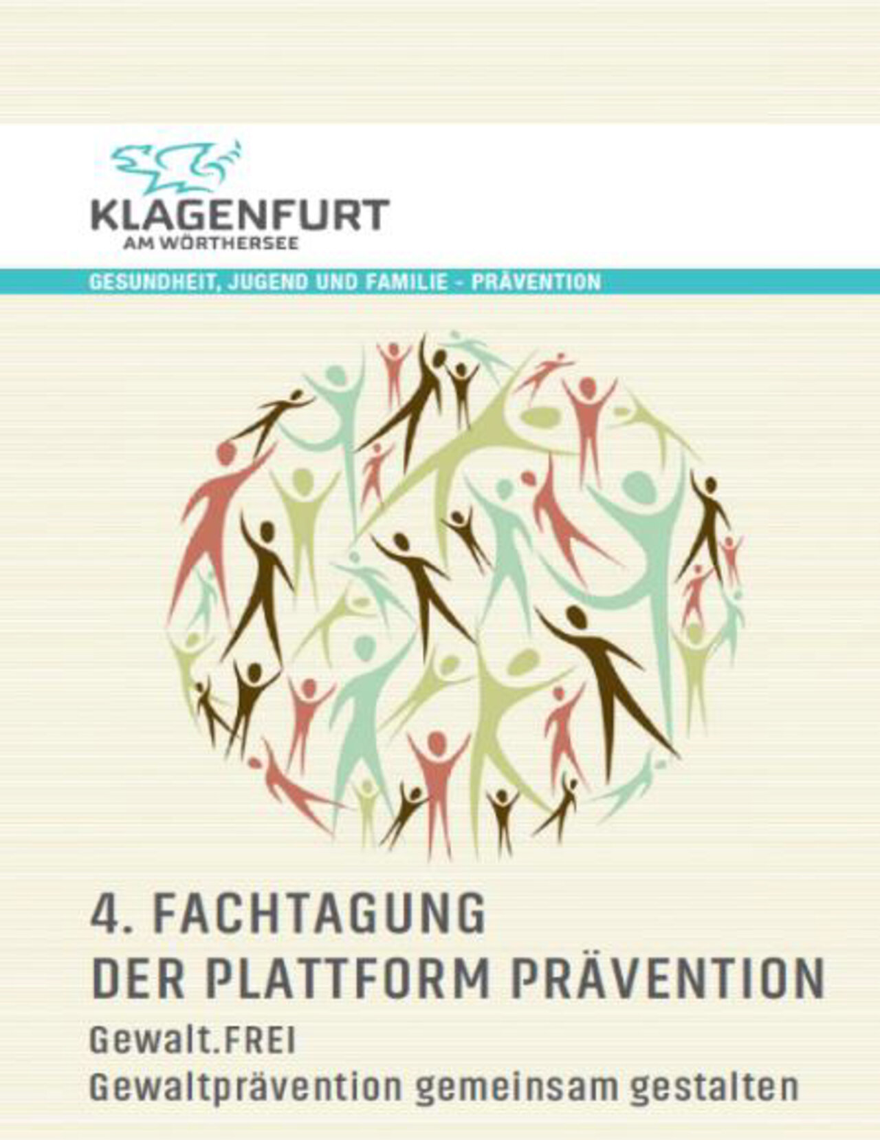 4. Fachtagung der Plattform Prävention „Gewalt.Frei – Gewaltprävention gemeinsam gestalten“. 